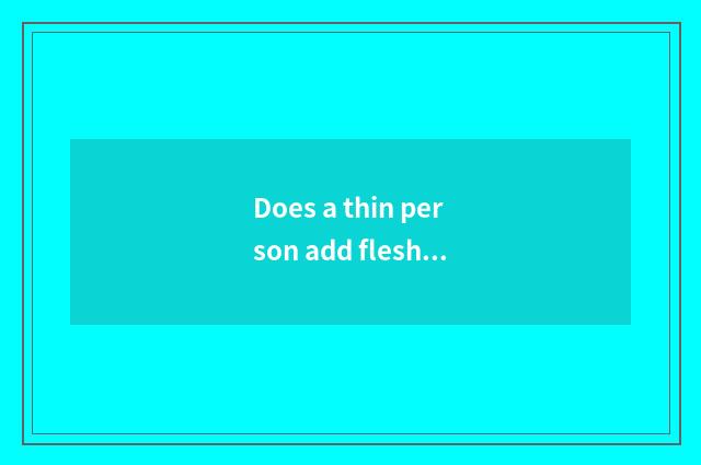 Does a thin person add flesh dumbbell fitness to plan in detail?