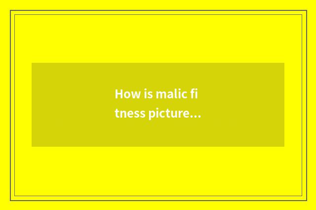 How is malic fitness picture moved?