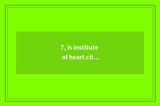 7, is institute of heart city science and technology regular school?