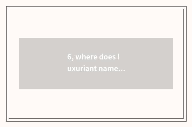 6, where does luxuriant name have pet dog dog to sell?