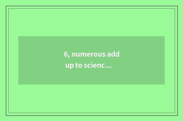 6, numerous add up to science and technology what to enterprise belong to?