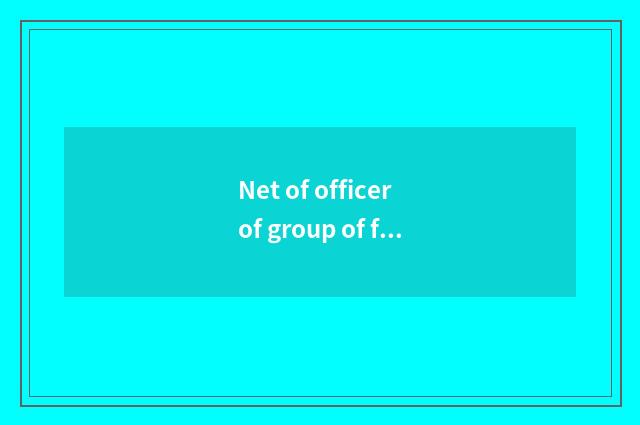 Net of officer of group of father-in-law culture tourism?