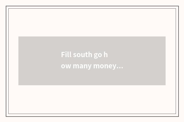 Fill south go how many money does Yunnan travel want?