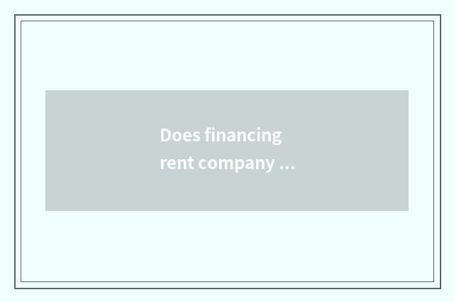 Does financing rent company and financing company distinction?
