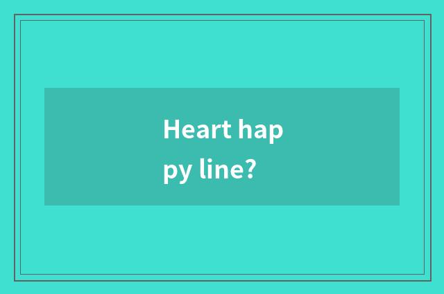 Heart happy line?