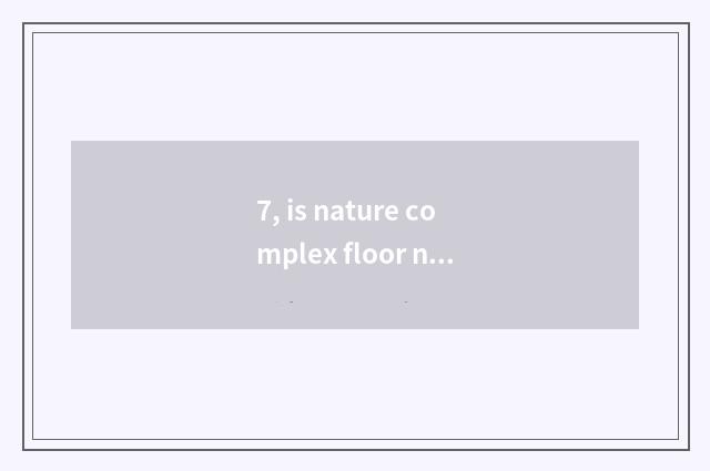 7, is nature complex floor norms dimension?