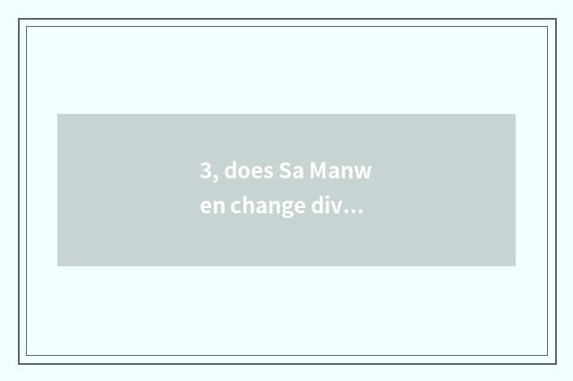 3, does Sa Manwen change divine term?