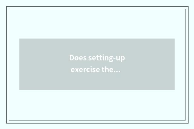 Does setting-up exercise there is oxygen do 40 minutes of results reducing weigh