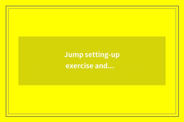 Jump setting-up exercise and ran which had reduced weight?