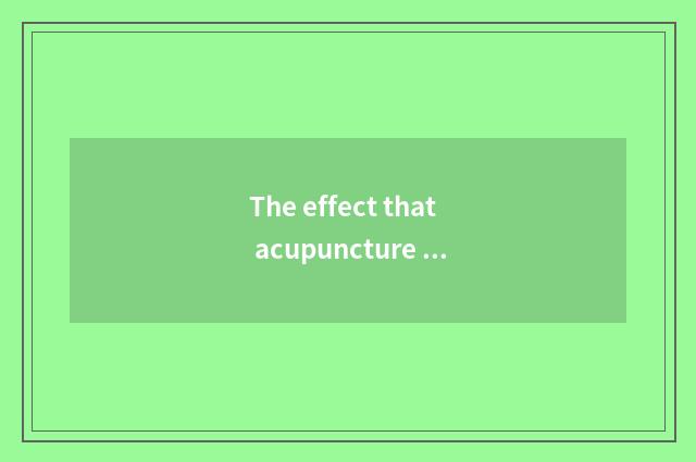 The effect that acupuncture reduces weight?