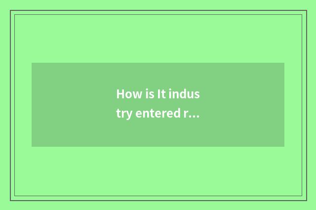 How is It industry entered row?