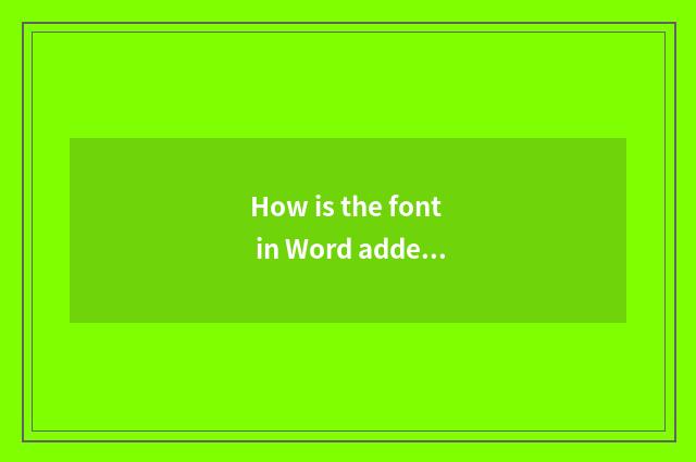 How is the font in Word added continuously black?