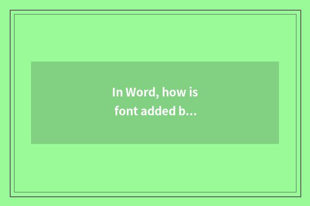 In Word, how is font added black add thick?