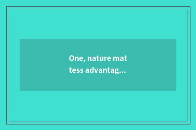 One, nature mattess advantage?