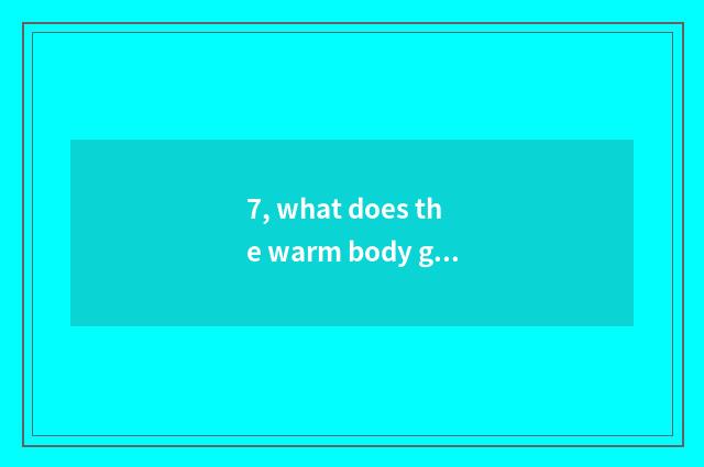 7, what does the warm body game of elementary school mental health have?