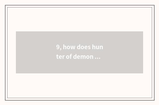 9, how does hunter of demon animal world catch pet task to do?