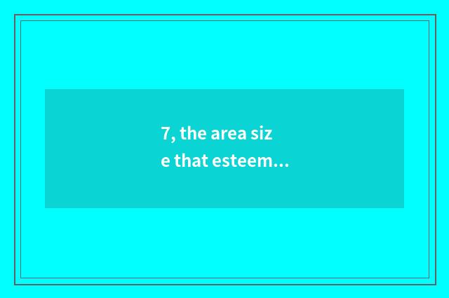 7, the area size that esteems state city to esteem state city?
