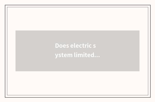 Does electric system limited company introduce China region car?