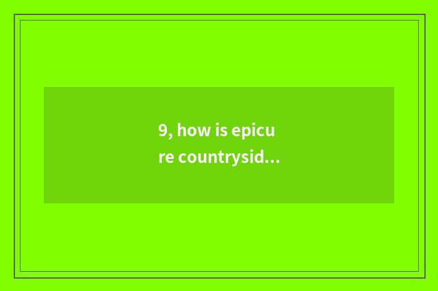 9, how is epicure countryside drawn?