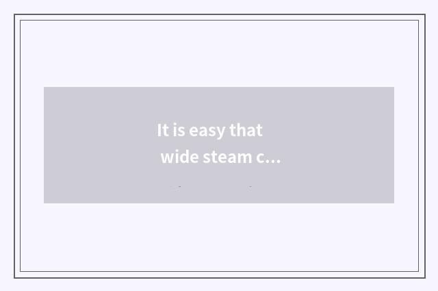 It is easy that wide steam collects manage car finance to examine and approve?