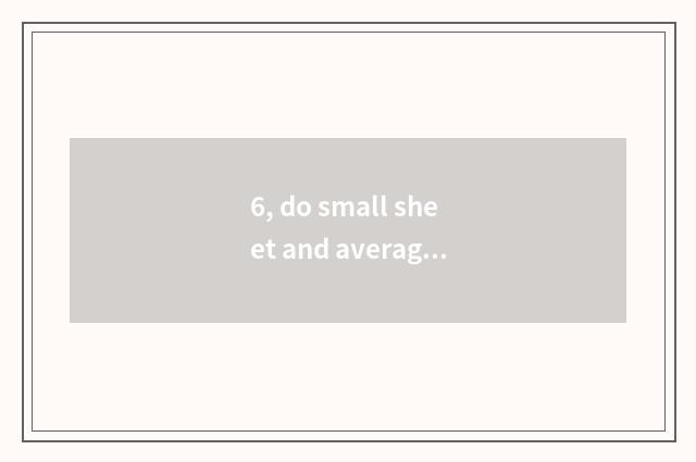 6, do small sheet and average number camera have different?