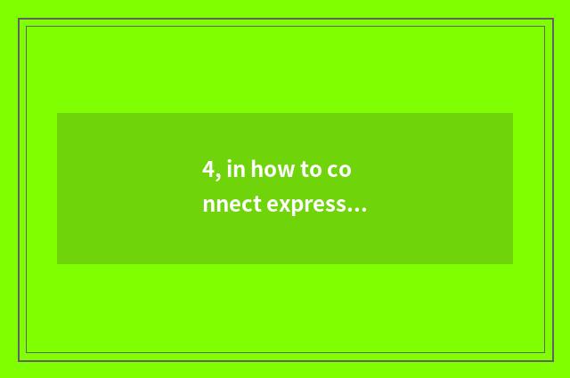 4, in how to connect express to send pet?