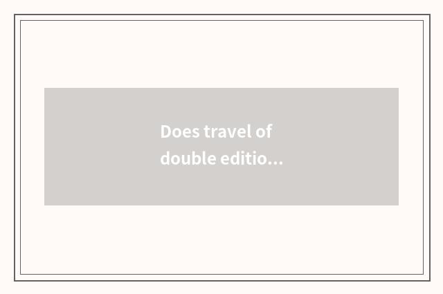 Does travel of double edition accept quote on the west?