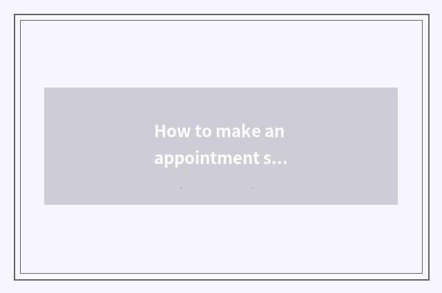 How to make an appointment super Yo master?
