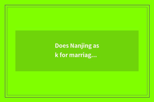 Does Nanjing ask for marriage website rank?