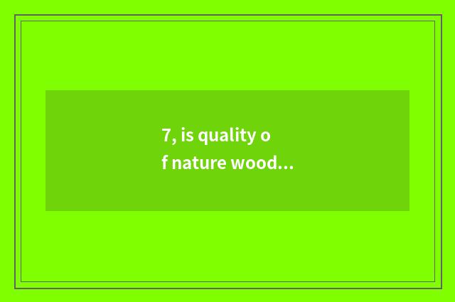 7, is quality of nature wood door good?