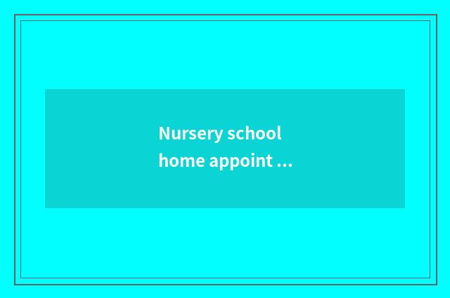 Nursery school home appoint the Yo of the meeting how is the concept written?