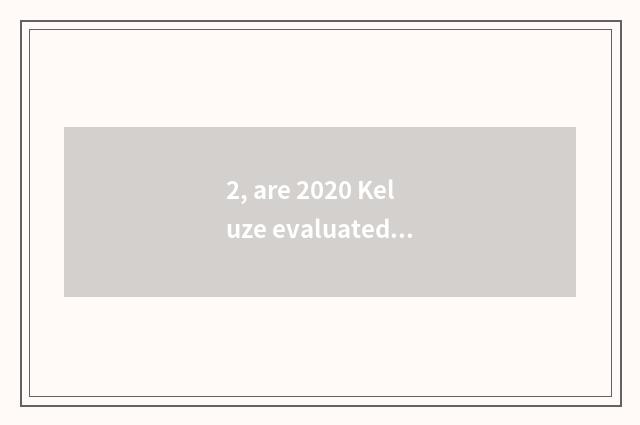 2, are 2020 Keluze evaluated?
