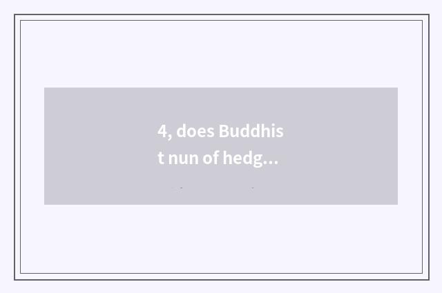 4, does Buddhist nun of hedgehog all alone overcome 2 episode?