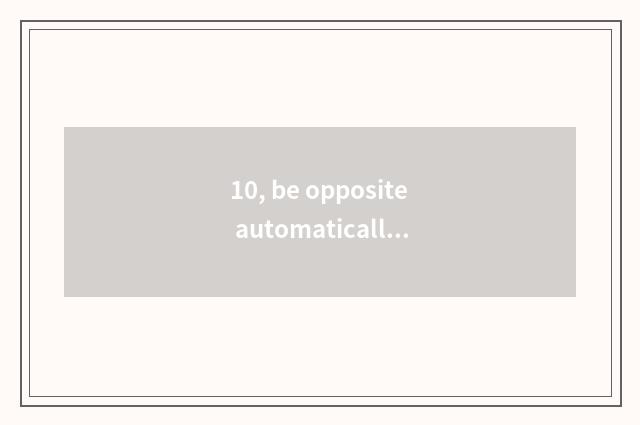 10, be opposite automatically anxious move pair of anxious distinction with the 