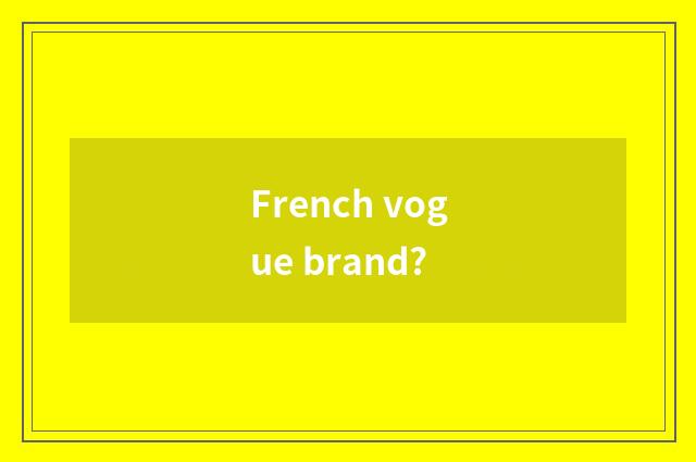 French vogue brand?