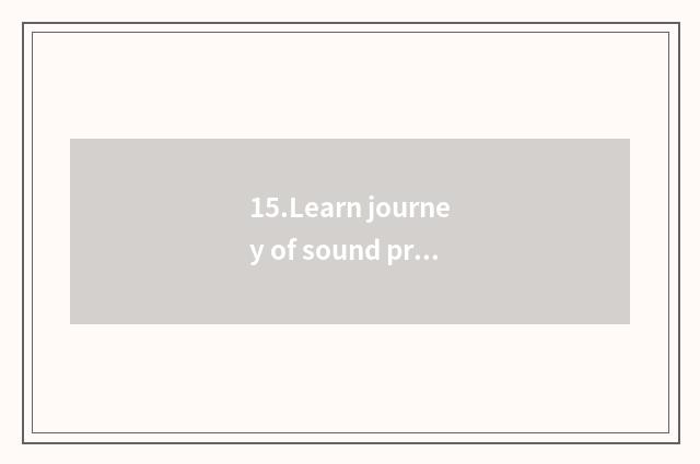 15.Learn journey of sound program journey