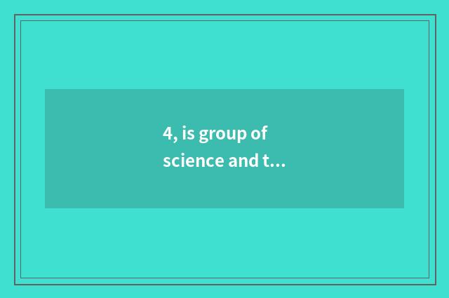 4, is group of science and technology of the New World-the Americas a state-owen