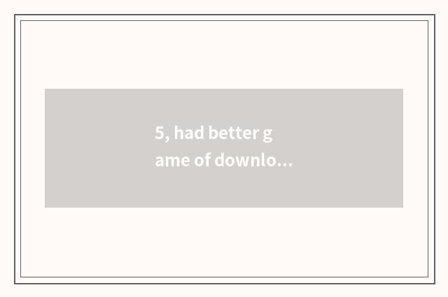 5, had better game of download computer stand-alone go which net?