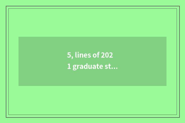 5, lines of 2021 graduate student mark?