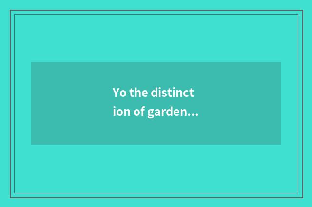 Yo the distinction of garden and nursery school?