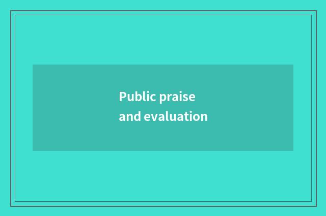 Public praise and evaluation