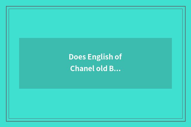 Does English of Chanel old Buddha introduce?