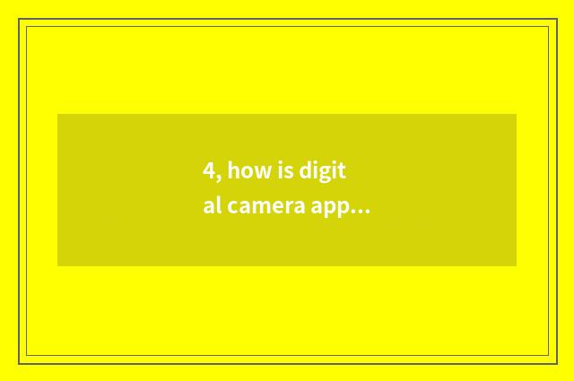 4, how is digital camera appropriative photograph like the head?