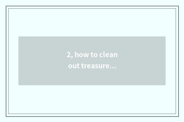 2, how to clean out treasure to taste a page newly to install advocate push tast