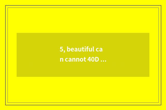 5, beautiful can cannot 40D switch on the mobile phone?