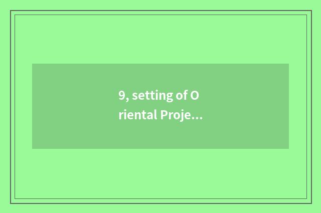 9, setting of Oriental Project story?