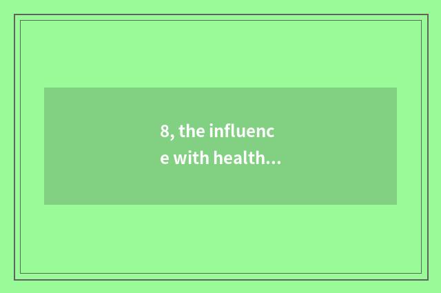 8, the influence with healthy to the female sentiment?