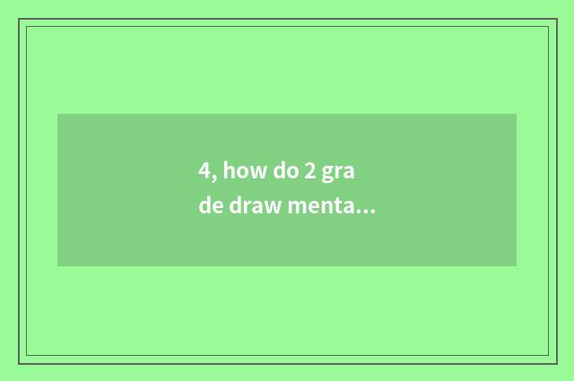 4, how do 2 grade draw mental health simple beautiful