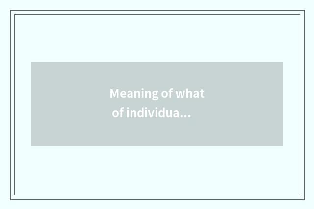 Meaning of what of individual character vogue?