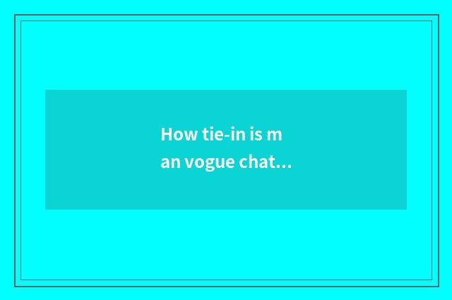 How tie-in is man vogue chatelaine good-looking? Man vogue chatelaine which sign